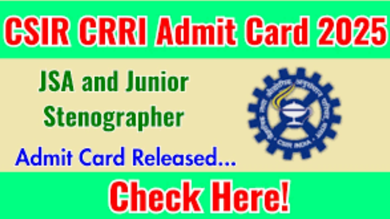 CSIR CRRI Admit Card 2025