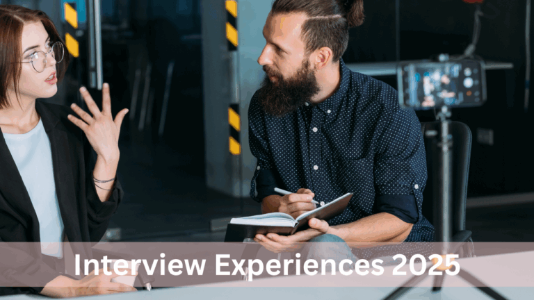 Interview Experiences 2025