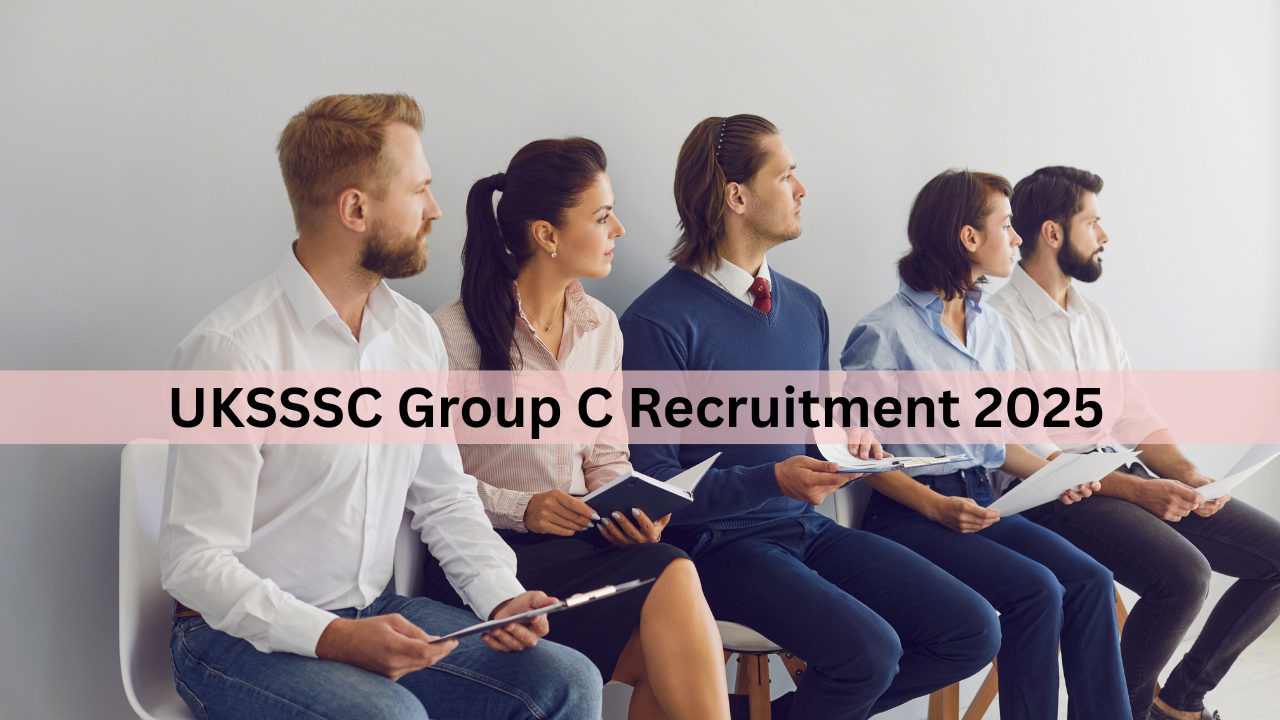 UKSSSC Group C Recruitment 2025